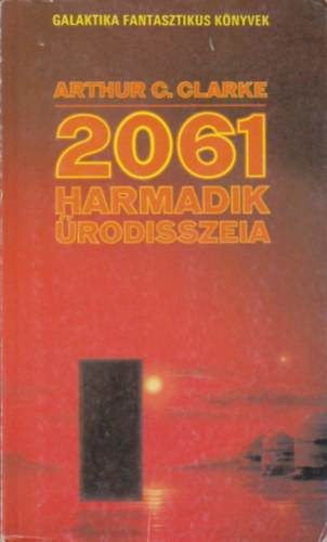 Arthur C. Clarke - 2061. Harmadik �rodisszeia