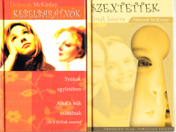 Deborah McKinlay - Kebelbar�tn�k + Szextettek (2 k�tet)