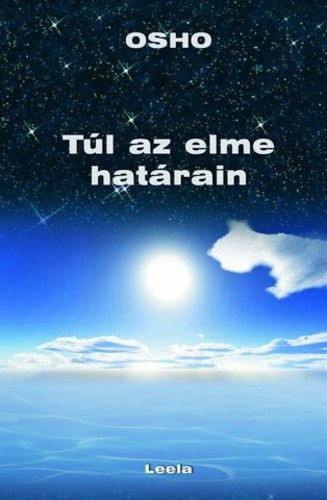 Osho - Tl az elme hatrain