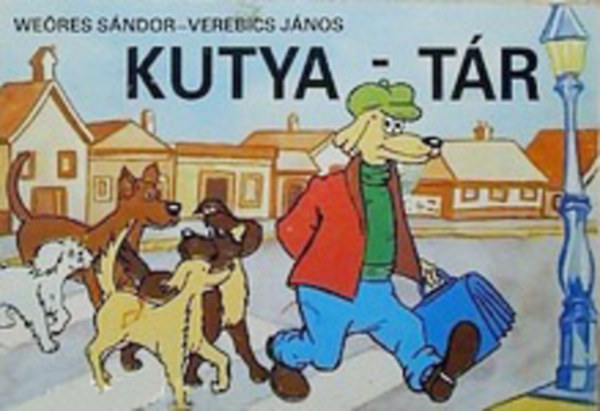 Weres Sndor; Verebics Jnos - Kutya-tr