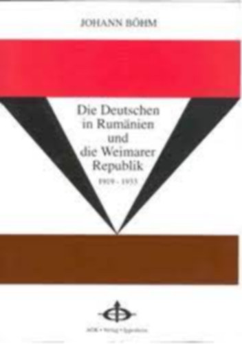 Johann Bhm - Die Deutschen in Rumnien und die Weimarer Republik 1919-1933