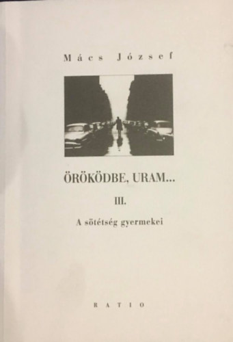 M�cs J�zsef - �r�k�dbe Uram 3. - A s�t�ts�g gyermekei