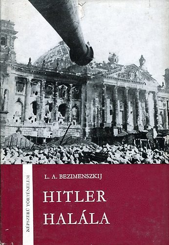 L.a. Bezimenszkij - Hitler hal�la