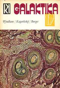 Wyndham; Kagarlickij; Borges - Galaktika 17.