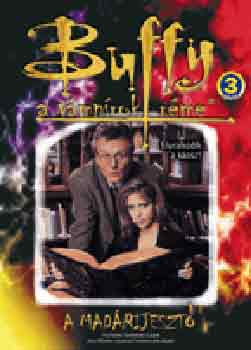 Golden-Holder - Buffy, a v�mp�rok r�me: A mad�rijeszt�