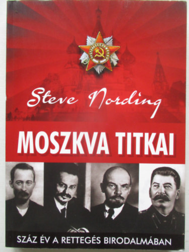 Steve Nording - Moszkva titkai (Sz�z �v a retteg�s birodalm�ban)