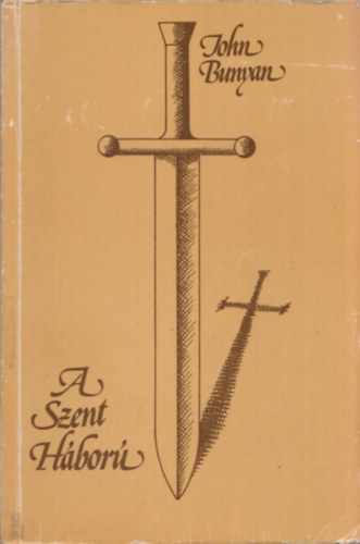John Bunyan - A Szent H�bor�