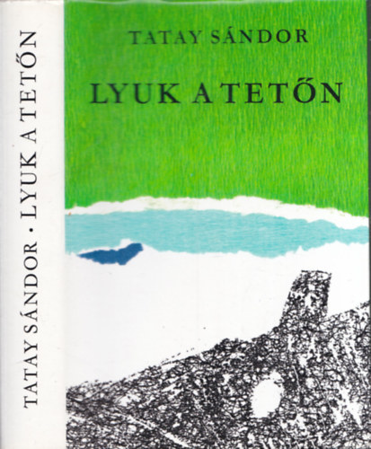 Tatay Sndor - Lyuk a tetn (dediklt)