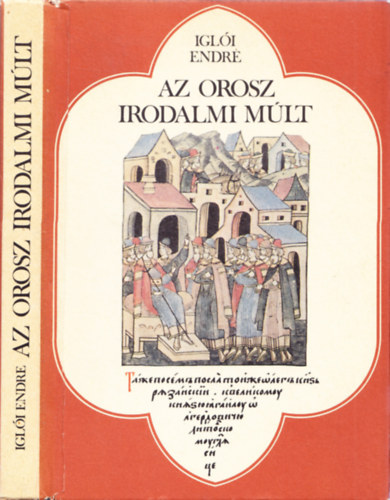 Igl�i Endre - Az orosz irodalmi m�lt