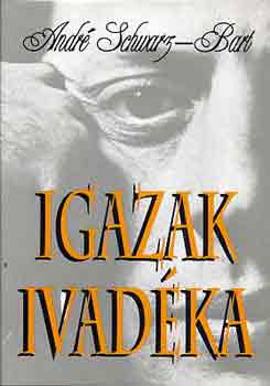 Andr� Schwarz-Bart - Igazak ivad�ka