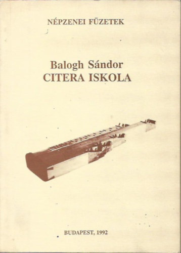 Balogh Sndor - Citera iskola (Npzenei fzetek)