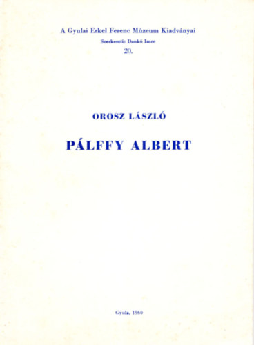 Dankó Imre Orosz László (szerk.) - Pálffy Albert