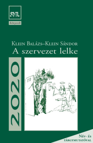 Klein S�ndor Klein Bal�zs - A szervezet lelke