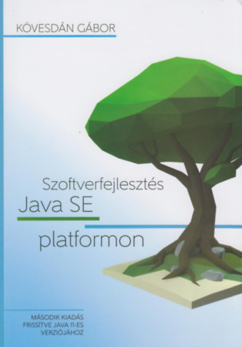 Kvesdn Gbor - Szoftverfejleszts Java SE platformon