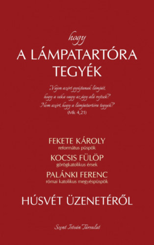 Kocsis Fülöp, Palánki Ferenc Fekete Károly - Hogy a lámpatartóra tegyék