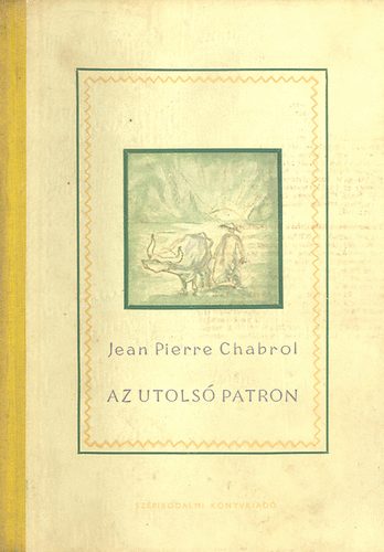 Jean Pierre Chabrol - Az utolsó patron