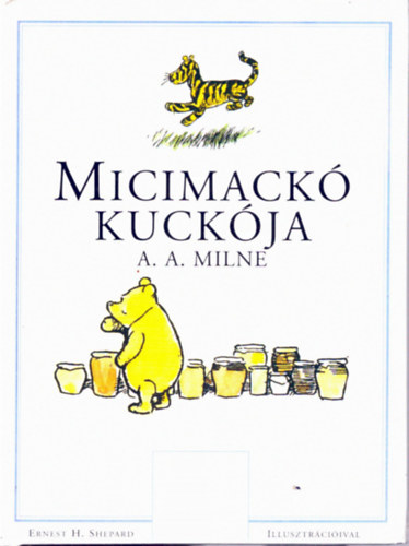 A. A. Milne - Micimack kuckja