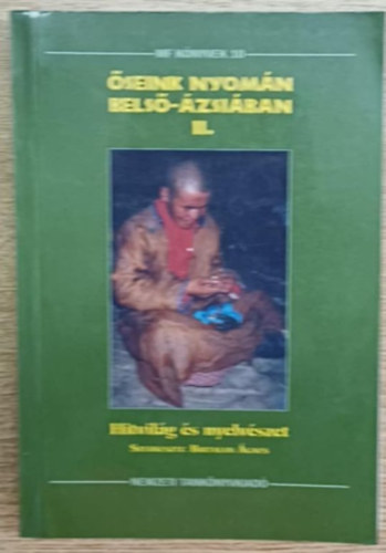 Birtalan gnes  (szerkeszti) - seink nyomn Bels-zsiban II. Hitvilg s nyelvszet