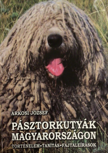 rkosi Jzsef - Psztorkutyk Magyarorszgon (Trtnelem, tants, fajtalersok)