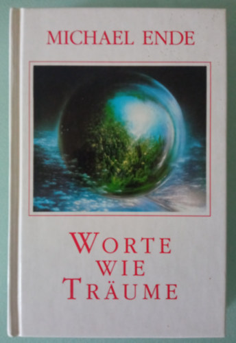 Michael Ende - Worte Wie Tr�ume
