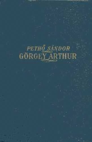 Peth� S�ndor - G�rgey Arthur