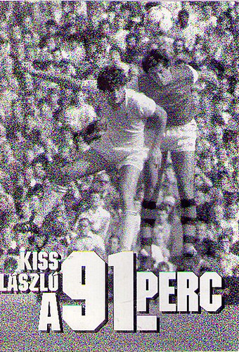 Kiss Lszl - A 91. perc