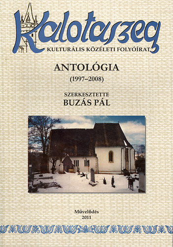 Buzs Pl  (szerk.) - Kalotaszeg antolgia (1997-2008)