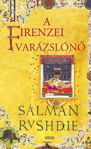 Salman Rushdie - A firenzei varzsln