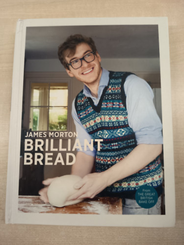 James Morton - Brilliant Bread