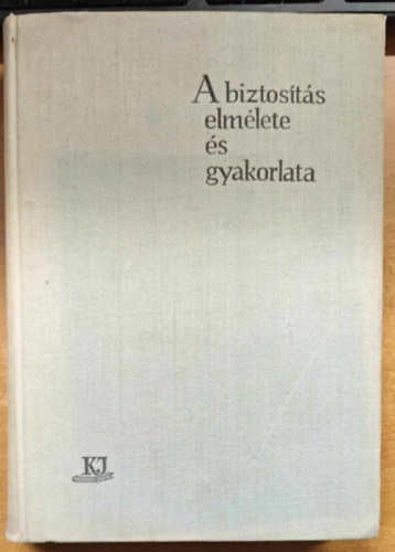 Barcza Sándor - A biztosítás elmélete és gyakorlata II.