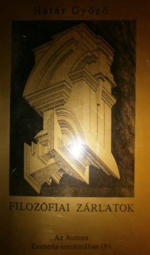 Határ Győző - Filozófiai zárlatok