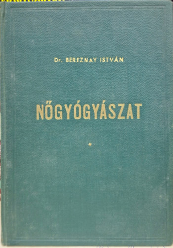 Dr. Bereznay Istv�n - N�gy�gy�szat