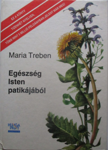 Maria Treben - Egszsg Isten patikjbl