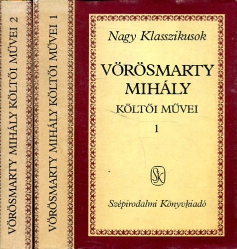 Vrsmarty Mihly - Vrsmarty Mihly klti mvei I-II. (Nagy klasszikusok)