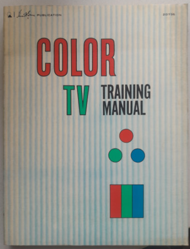 Howard w. Sams - Color TV Training Manual - Sznes TV kzi belltsa