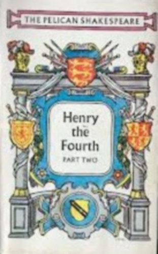 William Shakespeare - Henry the Fourth - Part two