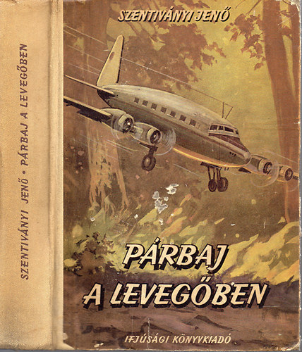 Szentiványi Jenő - Párbaj a levegőben