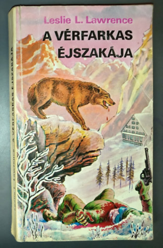 L�rincz L. L�szl�  (Leslie L. Lawrence) - A v�rfarkas �jszak�ja (V�rfarkas tril�gia 1. k�tet) - Els� kiad�s; Egyedi term�kfot�