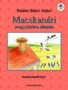 B�din� B�tri Anik� - Macskan�ri avagy j�t�kos �llattan