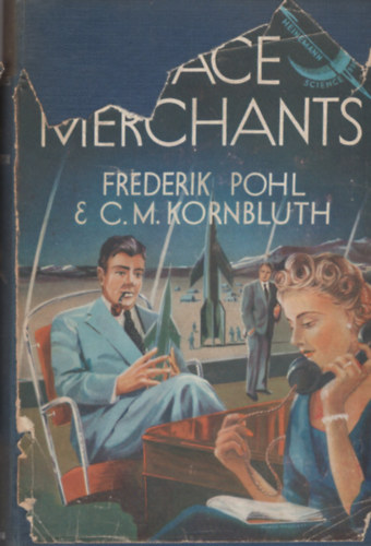 C.M. Kornbluth Frederik Pohl - The Space Merchants