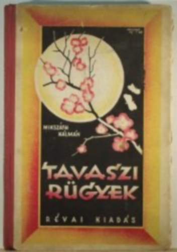 Mikszáth Kálmán - Tavaszi rügyek