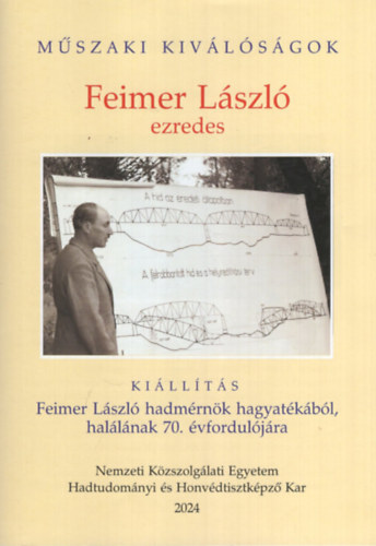Kiállítás Feimer László hadmérnök hagyatékából, halálának 70. évfordulójára