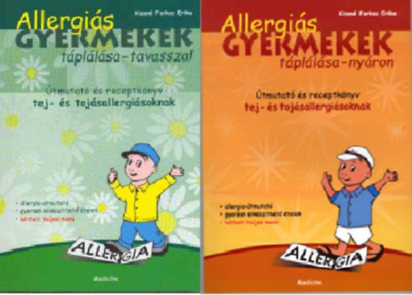 Kissn Farkas Erika - Allergis gyermekek tpllsa - tavasszal +  Allergis gyermekek tpllsa - nyron ( 2 ktet )
