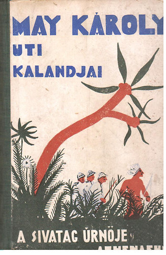 May Kroly - A sivatag rnje