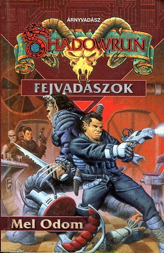 Mel Odom - Shadowrun: Fejvad�szok
