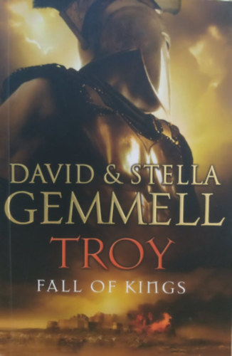 Stella Gemmell David Gemmell - Troy - Fall of Kings