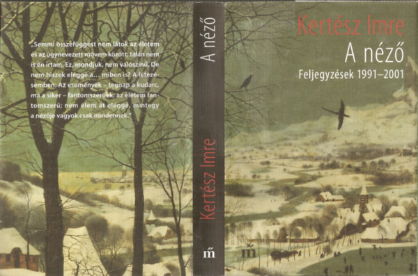 Kertész Imre - A néző - Feljegyzések 1991-2001