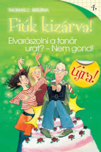 Thomas Brezina - Elvar�zsolni tan�r urat? - Nem gond - Fi�k kiz�rva!