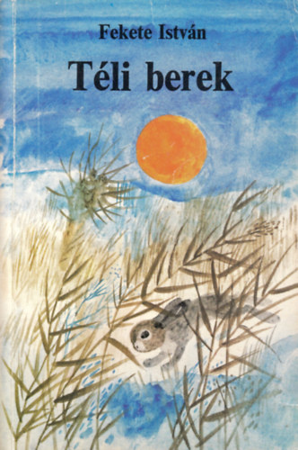 Fekete Istvn - Tli berek