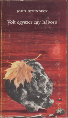 John Steinbeck - Volt egyszer egy h�bor�